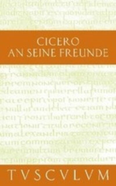 An seine Freunde - Cicero - Books -  - 9783050054315 - July 11, 2011