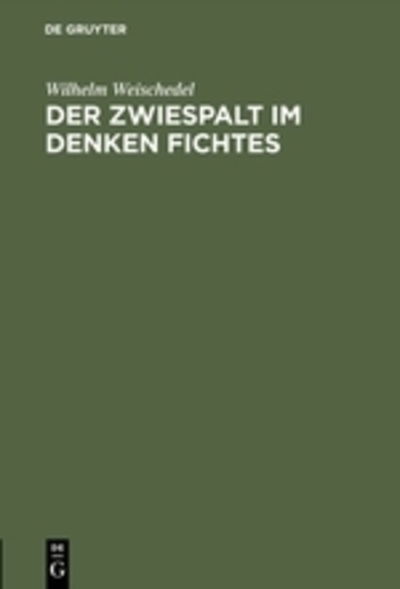 Cover for Weischedel · Der Zwiespalt im Denken Fich (Book) (1962)