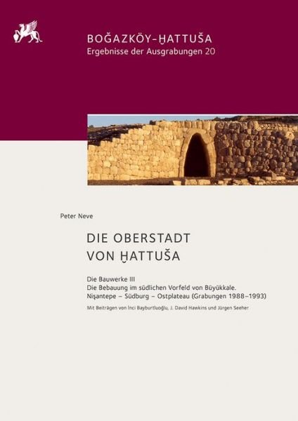 Die Oberstadt von Hattusa - Neve - Livros -  - 9783110598315 - 29 de janeiro de 2019