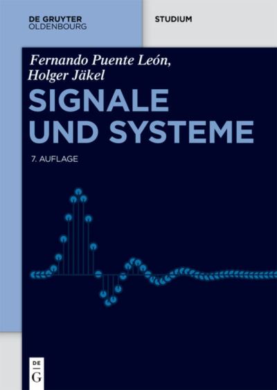 Cover for Fernando Puente Leon · Signale Und Systeme - de Gruyter Studium (Hardcover Book) [7th 7., Erweiterte Auflage edition] (2019)