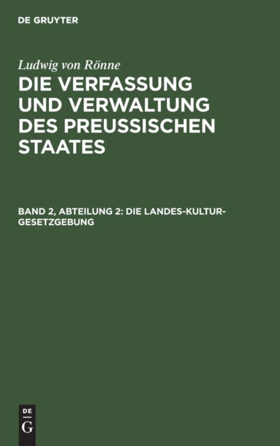 Cover for Ludwig von Rnne · Die Landes-Kultur-Gesetzgebung (N/A) (1901)
