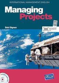 Managing Projects B2-C1, Coursebook - Bob Dignen - Książki - Ernst Klett Sprachen GmbH - 9783125013315 - 18 września 2017