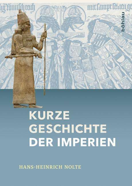 Cover for Hans-Heinrich Nolte · Kurze Geschichte der Imperien (Hardcover Book) (2017)