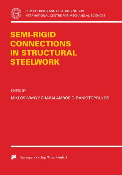 Cover for Semi-Rigid Joints in Structural Steelwork - CISM International Centre for Mechanical Sciences (Paperback Book) [2000 edition] (2000)