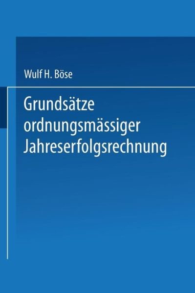 Cover for Wulf H Boese · Grundsatze Ordnungsmassiger Jahreserfolgsrechnung (Paperback Book) [1973 edition] (1973)