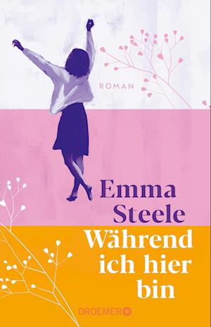 Cover for Emma Steele · WÃ¤hrend Ich Hier Bin (Book)