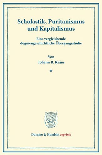 Scholastik, Puritanismus und Kapi - Kraus - Books -  - 9783428165315 - August 28, 2013