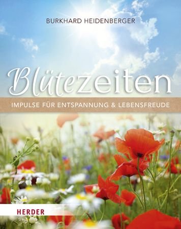 Cover for Burkhard Heidenberger · Blütezeiten. Impulse für Entspannung und Lebensfreude (Paperback Book) (2022)