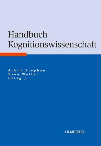 Cover for Stephan · Handbuch Kognitionswissenschaft (Hardcover Book) (2013)