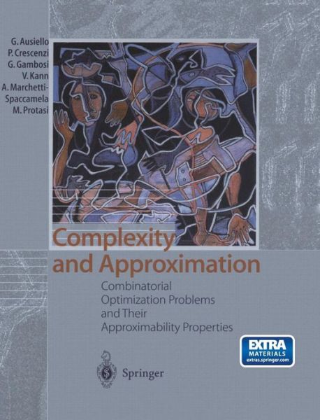 Cover for Giorgio Ausiello · Complexity and Approximation: Combinatorial Optimization Problems and Their Approximability Properties (Hardcover Book) [1st ed. 1999. Corr. 2nd printing 2002 edition] (1999)