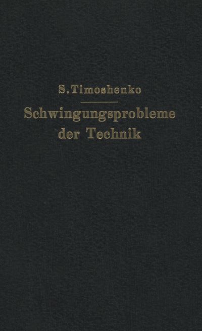 Cover for S Timoshenko · Schwingungsprobleme Der Technik (Paperback Book) [Softcover Reprint of the Original 1st 1932 edition] (1932)