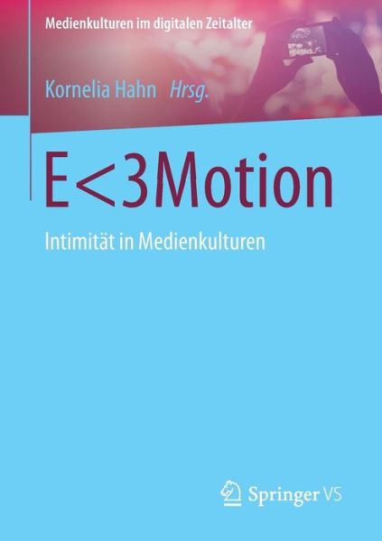 Cover for Kornelia Hahn · E: Intimitat in Medienkulturen - Medienkulturen Im Digitalen Zeitalter (Paperback Book) [2014 edition] (2014)