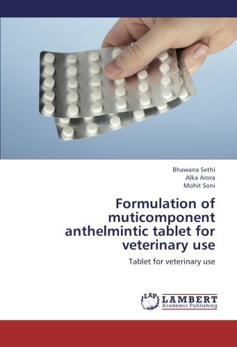 Cover for Mohit Soni · Formulation of Muticomponent Anthelmintic Tablet for Veterinary Use (Paperback Book) (2012)