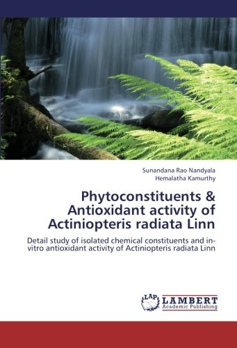 Cover for Hemalatha Kamurthy · Phytoconstituents &amp; Antioxidant Activity of Actiniopteris Radiata Linn: Detail Study of Isolated Chemical Constituents and In-vitro Antioxidant Activity of Actiniopteris Radiata Linn (Pocketbok) (2012)
