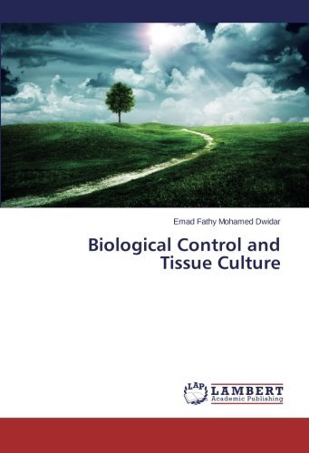 Cover for Emad Fathy Mohamed Dwidar · Biological Control and Tissue Culture (Pocketbok) (2014)