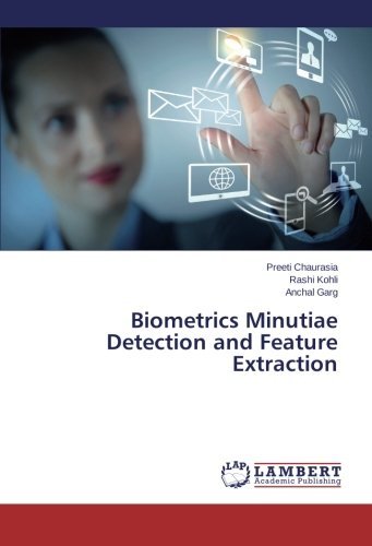 Cover for Anchal Garg · Biometrics Minutiae Detection and Feature Extraction (Paperback Book) (2014)