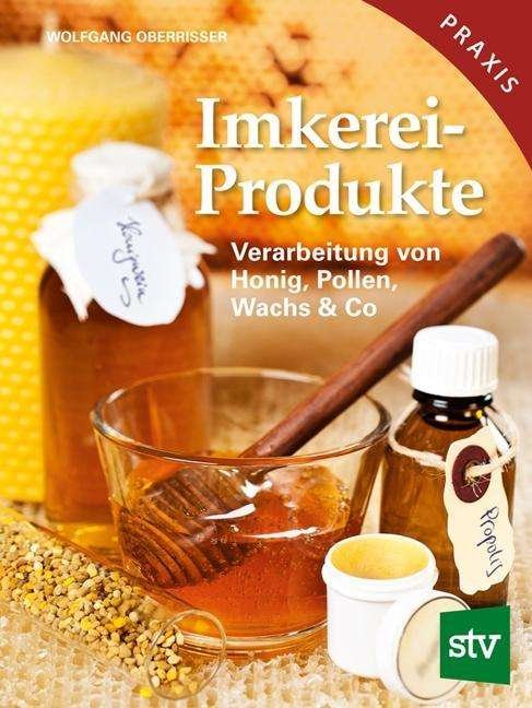 Cover for Oberrisser · Imkereiprodukte (Book)