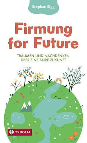 Cover for Stephan Sigg · Firmung For Future (Bok)