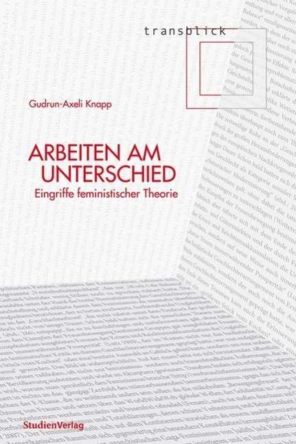 Cover for Gudrun-axeli Knapp · Arbeiten Am Unterschied (Buch)