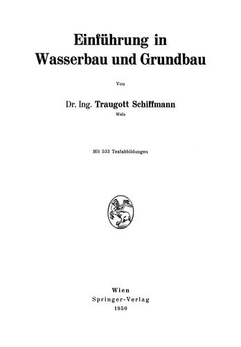 Cover for Traugott Schiffmann · Einfuhrung in Wasserbau Und Grundbau (Paperback Bog) [Softcover Reprint of the Original 1st 1950 edition] (2012)