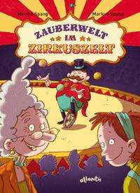 Cover for Monika Spang · Zauberwelt im Zirkuszelt (Hardcover Book) (2017)