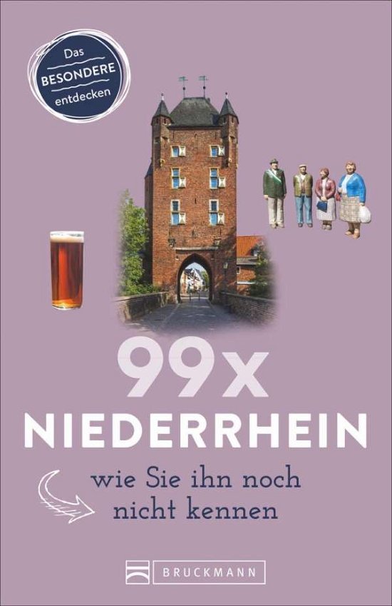 Cover for Busch · 99 x Niederrhein, wie Sie ihn noc (Bog)
