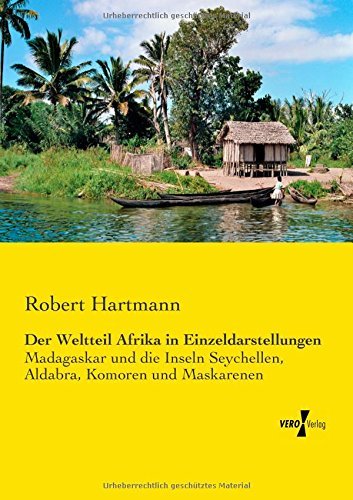 Cover for Robert Hartmann · Der Weltteil Afrika in Einzeldarstellungen: Madagaskar Und Die Inseln Seychellen, Aldabra, Komoren Und Maskarenen (Paperback Book) [German edition] (2019)