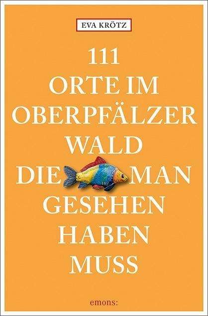 Cover for Kroetz · 111 Orte im Oberpfälzer Wald, di (Bog)