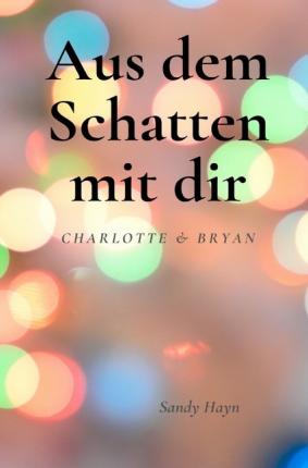 Cover for Hayn · Aus dem Schatten mit dir (Book)