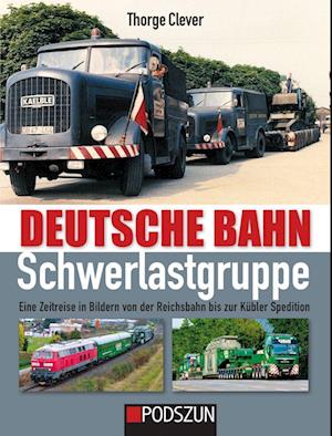 Cover for Thorge Clever · Deutsche Bahn Schwerlastgruppe (Hardcover Book) (2022)