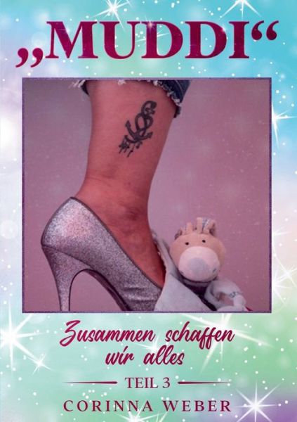 Muddi Teil 3 - Weber - Books - - 9783752642315 - November 20, 2020