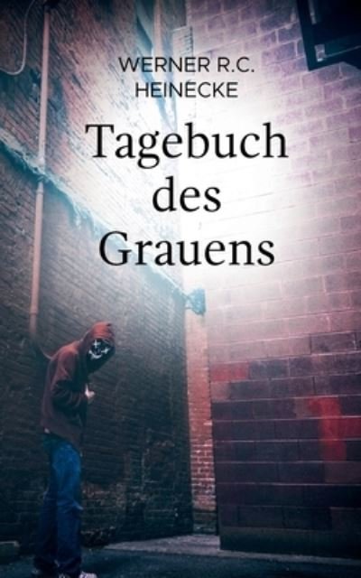 Tagebuch des Grauens - Heinecke - Libros -  - 9783752668315 - 12 de noviembre de 2020