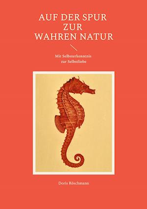 Cover for Doris Röschmann · Auf der Spur zur wahren Natur (Book) (2024)