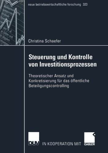 Cover for Christina Schaefer · Steuerung und Kontrolle von Investitionsprozessen - Neue Betriebswirtschaftliche Forschung (NBF) (Taschenbuch) [2004 edition] (2004)