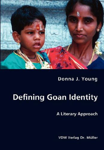 Cover for Donna J. Young · Defining Goan Identity - a Literary Approach (Paperback Book) (2008)