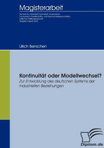 Cover for Ulrich Benschen · Kontinuität Oder Modellwechsel?: Zur Entwicklung Des Deutschen Systems Der Industriellen Beziehungen (Paperback Book) [German edition] (2009)