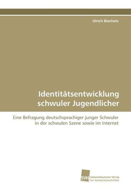 Cover for Biechele · Identitätsentwicklung schwuler (Book)