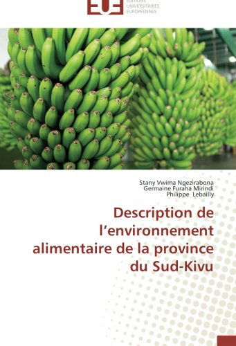 Cover for Philippe Lebailly · Description De L'environnement Alimentaire De La Province Du Sud-kivu (Paperback Book) [French edition] (2018)