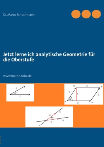 Cover for Marco Schuchmann · Jetzt Lerne Ich Analytische Geometrie Fur Die Oberstufe (Pocketbok) [German edition] (2012)