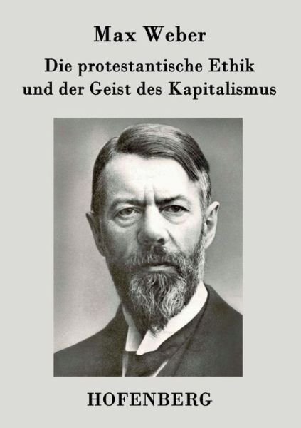 Cover for Max Weber · Die protestantische Ethik und der Geist des Kapitalismus (Taschenbuch) (2016)