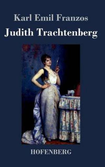 Cover for Karl Emil Franzos · Judith Trachtenberg (Inbunden Bok) (2016)