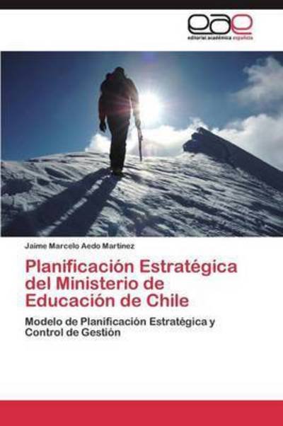Cover for Aedo Martinez Jaime Marcelo · Planificacion Estrategica Del Ministerio De Educacion De Chile (Paperback Bog) (2011)
