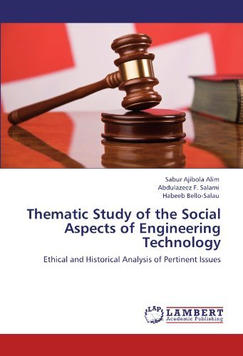Cover for Habeeb Bello-salau · Thematic Study of the Social Aspects of Engineering Technology: Ethical and Historical Analysis of Pertinent Issues (Pocketbok) (2011)