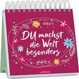 Cover for Ars Edition GmbH · Du machst die Welt besonders (Paperback Book) (2021)