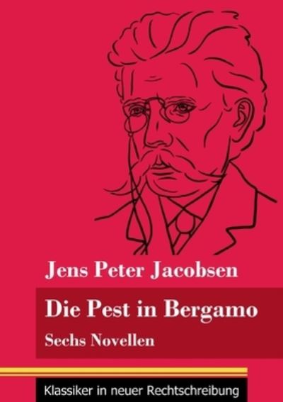 Cover for Jens Peter Jacobsen · Die Pest in Bergamo (Taschenbuch) (2021)