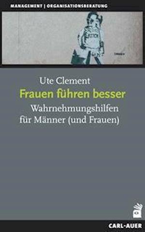 Cover for Ute Clement · Frauen führen besser (Paperback Book) (2022)