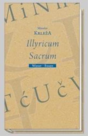 Cover for Miroslav Krleza · Illyricum Sacrum (Book)