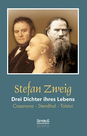 Drei Dichter ihres Lebens: Casano - Zweig - Books -  - 9783863478315 - 