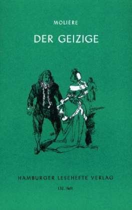 Hamburger Leseh.132 Moliere.Geizige - Moliere - Books -  - 9783872911315 - 