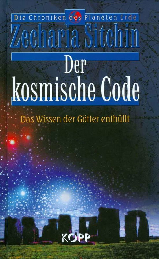 Cover for Zecharia Sitchin · Der kosmische Code (Hardcover Book) (2016)